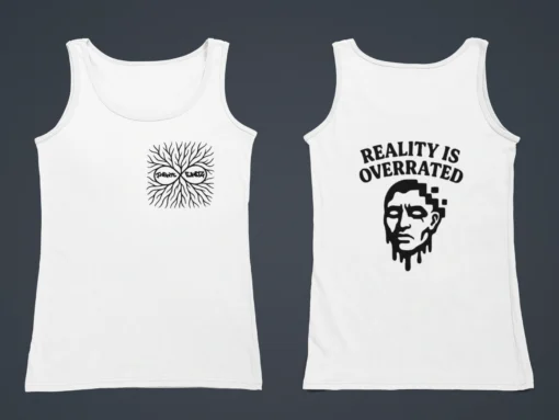 Reality Is Overrated